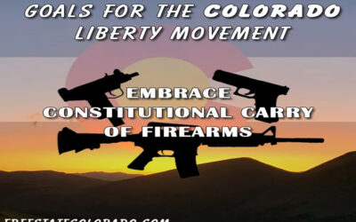 Embrace Constitutional Carry: Goal for the Colorado Liberty Movement